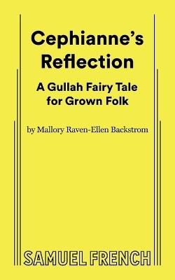 Cephianne's Reflection - Mallory Raven-Ellen Backstrom - cover