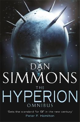 The Hyperion Omnibus: Hyperion, The Fall of Hyperion - Dan Simmons - cover