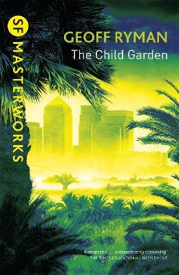 The Child Garden - Geoff Ryman - cover