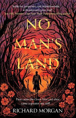 No Man's Land: The explosive, dark WWI novel for horror and fantasy readers alike - Richard Morgan - cover