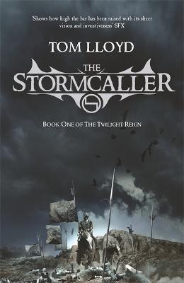 The Stormcaller: The Twilight Reign: Book 1 - Tom Lloyd - cover