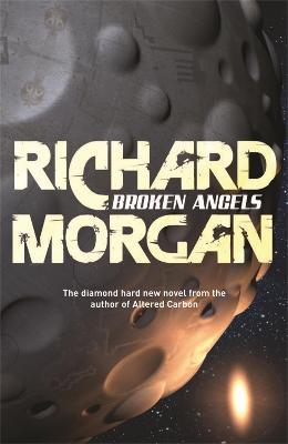 Broken Angels: Netflix Altered Carbon book 2 - Richard Morgan - cover