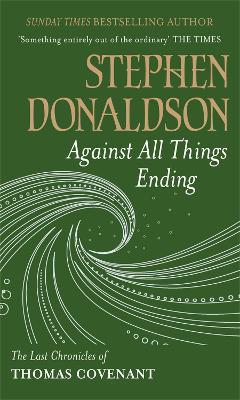 Against All Things Ending: The Last Chronicles of Thomas Covenant - Stephen Donaldson - cover