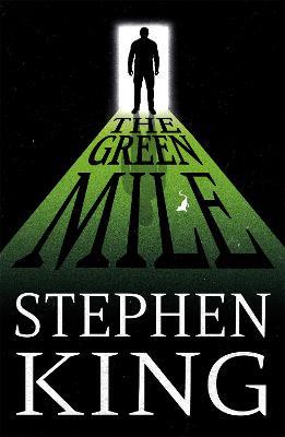 The Green Mile: The iconic horror masterpiece - Stephen King - cover