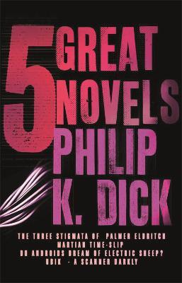 Five Great Novels - Philip K Dick - cover
