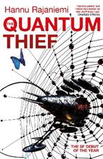 The Quantum Thief: The epic hard SF heist thriller for fans of THE MATRIX and NEUROMANCER
