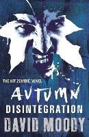 Autumn: Disintegration - David Moody - cover