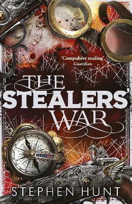 The Stealers' War - Stephen Hunt - cover