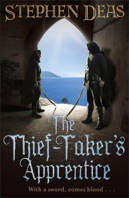 The Thief-Taker's Apprentice - Stephen Deas - cover