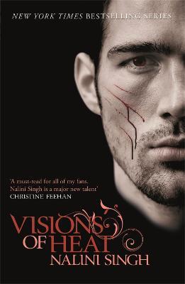 Visions of Heat: Your next paranormal romance obsession - Nalini Singh - cover