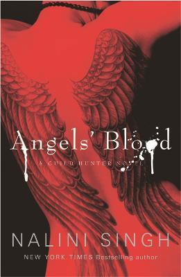 Angels' Blood: The steamy urban fantasy murder mystery that is filled to the brim with sexual tension - Nalini Singh - cover