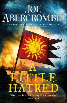 A Little Hatred: The First in the Epic Sunday Times Bestselling Series - Joe Abercrombie - cover