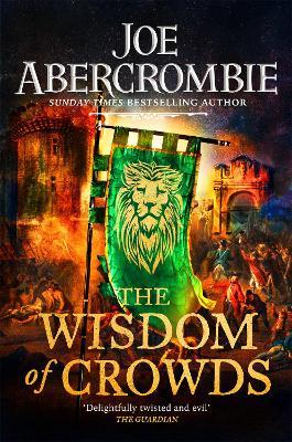 The Wisdom of Crowds: The Riotous Conclusion to The Age of Madness - Joe Abercrombie - cover