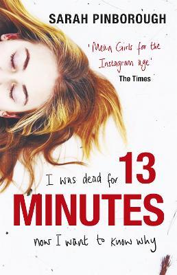 13 Minutes: The twisty turny YA psychological thriller you will not be able to put down - Sarah Pinborough - cover