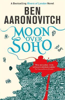 Moon Over Soho: Book 2 in the #1 bestselling Rivers of London series - Ben Aaronovitch - cover