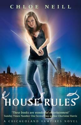 House Rules: A Chicagoland Vampires Novel - Chloe Neill - cover