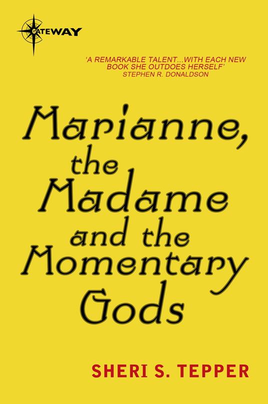 Marianne, the Madame, and the Momentary Gods