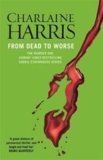 From Dead to Worse: A True Blood Novel