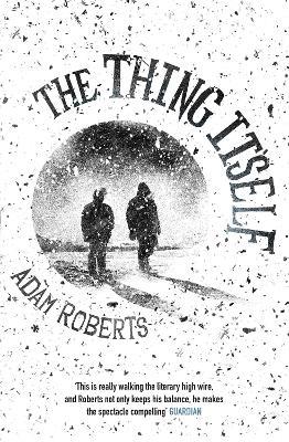 The Thing Itself - Adam Roberts - cover