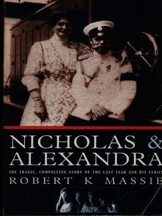 Nicholas & Alexandra: Nicholas & Alexandra - Robert K. Massie - cover