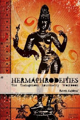 Hermaphrodeities: The Transgender Spirituality Workbook - Raven Kaldera - cover