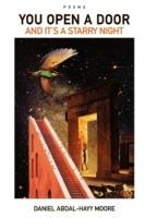 You Open a Door and It's a Starry Night / Poems - Daniel Abdal-Hayy Moore - cover