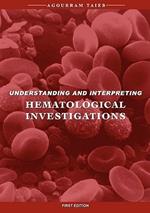 Understanding & Interpreting Hematological Investigations
