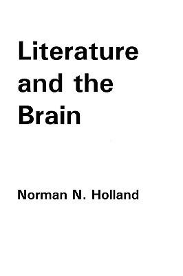 Literature and the Brain - Norman N. Holland - cover