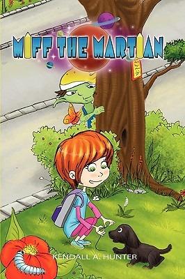 Miff The Martian - Kendall Hunter - cover