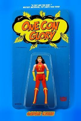 One Con Glory - Sarah Kuhn - cover