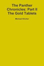 The Panther Chronicles: Part II, the Gold Tablets