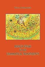 Mirach Speaks To His Grammatical Transparents