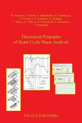 Theoretical Principles of Heart Cycle Phase Analysis - M Rudenko,V Zernov,D Makedonsky - cover