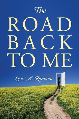 Road Back to Me - Lisa A. Romano - cover