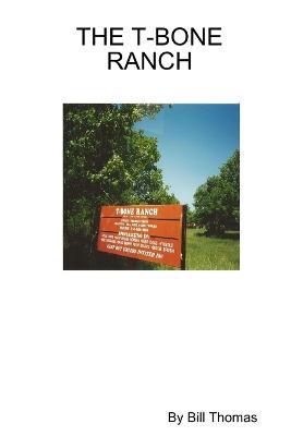 The T-Bone Ranch - Bill Thomas - cover