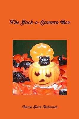 The Jack-o-Lantern Box - Karen Joan Kohoutek - cover