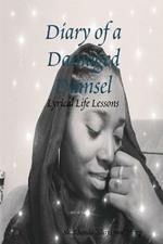 Diary of a Damaged Damsel: Lyrical Life Lessons