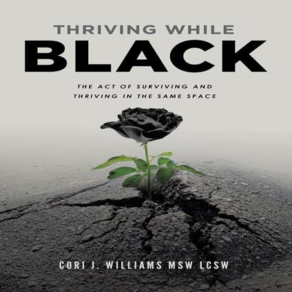 Thriving While Black