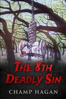 The 8th Deadly Sin - Charles Champ Hagan - cover