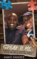 Speak II Me: A Black Father's Journey Raising a Son on the Autism Spectrum - Jamiyl Samuels - cover