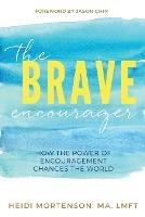 The Brave Encourager - Mortenson - cover