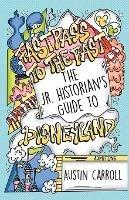 Fastpass to the Past: The Jr. Historian's Guide to Disneyland - Austin M Carroll - cover