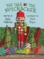 The Tale of the Nutcracker: An Ornament Hospital Story - Andy Williams - cover