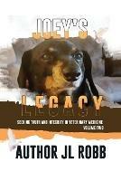 Joey's Legacy Volume Two: Seeking Truth and Integrity in Veterinary Medicine is about the small percentage of bad actors (the Bad Guys) and the victims they leave behind, heartbroken and guilt-ridden that they chose the wrong veterinarian to treat their beloved pets.