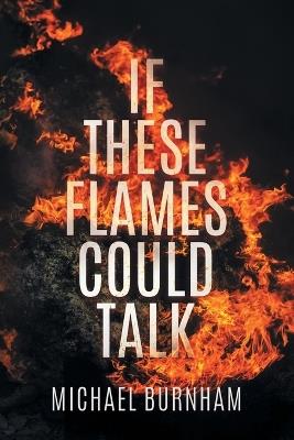 If These Flames Could Talk - Michael Burnham - cover