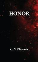 Honor: Healing the Trauma of Suicide, Self-Harm, and Body Dysmorphia - C S Phoenix - cover