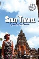 Solo Travel: Try It At Least Once! - Marilene Shane - cover
