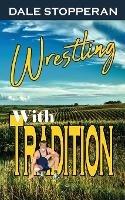 Wrestling With Tradition
