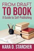 From Draft to Book: A Guide to Self-publishing