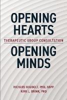 Opening Hearts, Opening Minds: Therapeutic Group Consultation